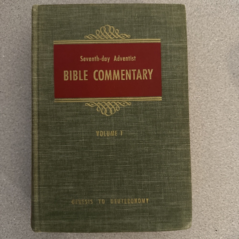 The Seventh Day Adventist Bible Commentary Volume 1: From Genesis to Deuteron...